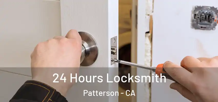 24 Hours Locksmith Patterson - CA