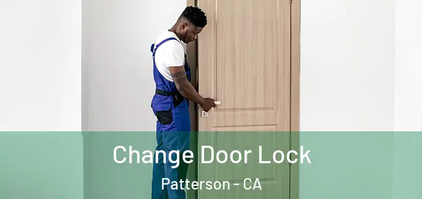  Change Door Lock Patterson - CA