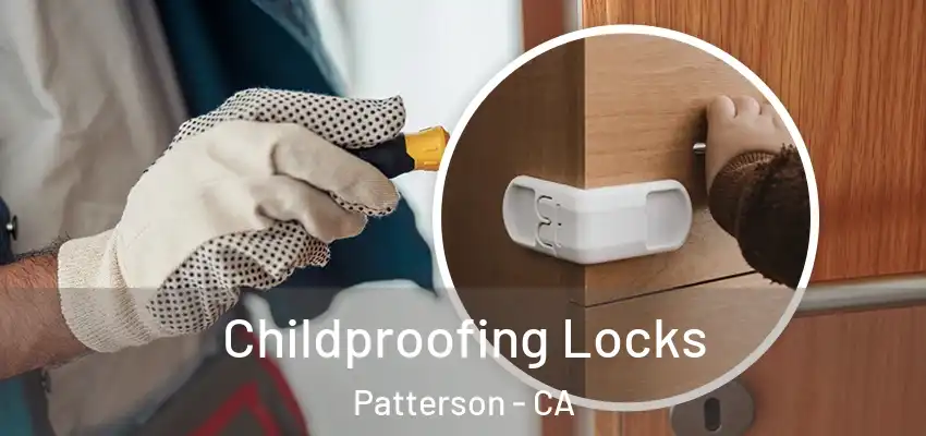  Childproofing Locks Patterson - CA