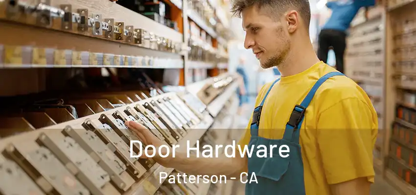 Door Hardware Patterson - CA