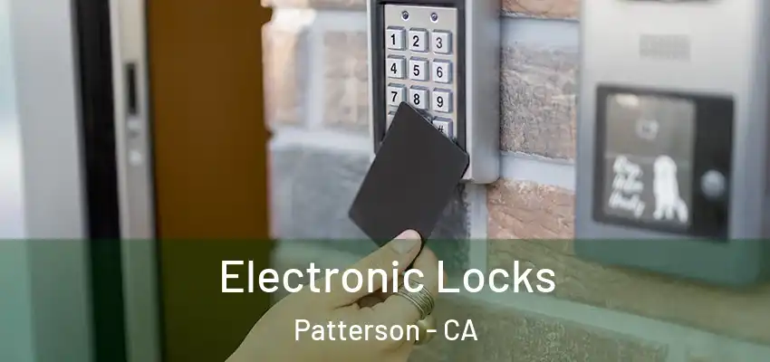  Electronic Locks Patterson - CA