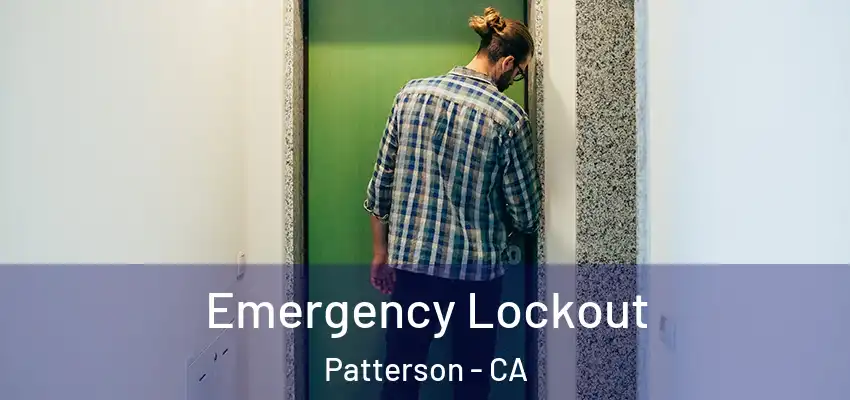 Emergency Lockout Patterson - CA