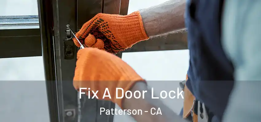  Fix A Door Lock Patterson - CA