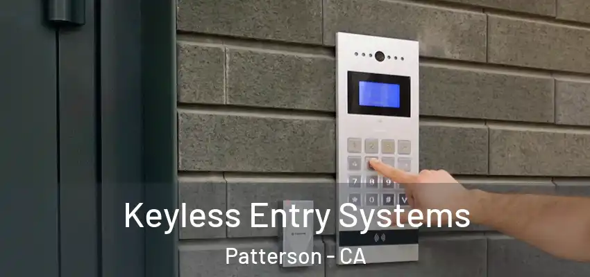  Keyless Entry Systems Patterson - CA