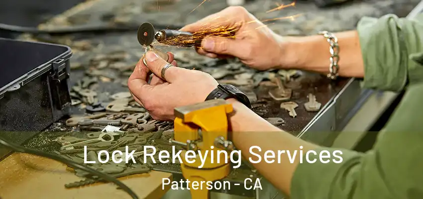  Lock Rekeying Services Patterson - CA