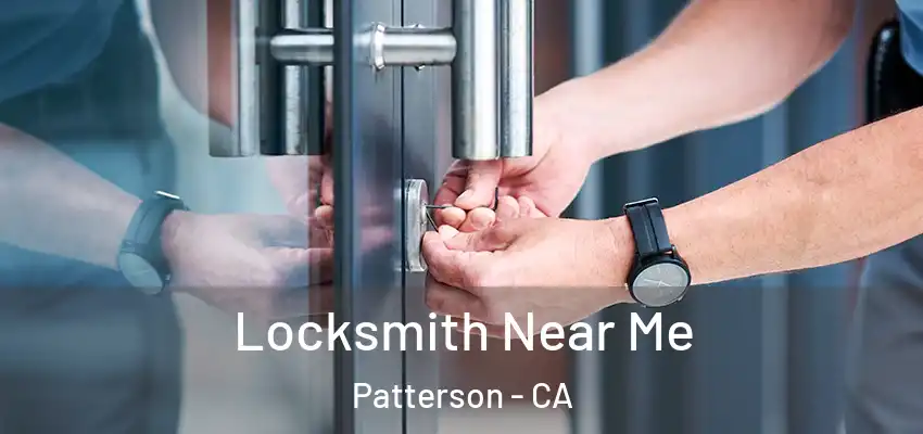  Locksmith Near Me Patterson - CA