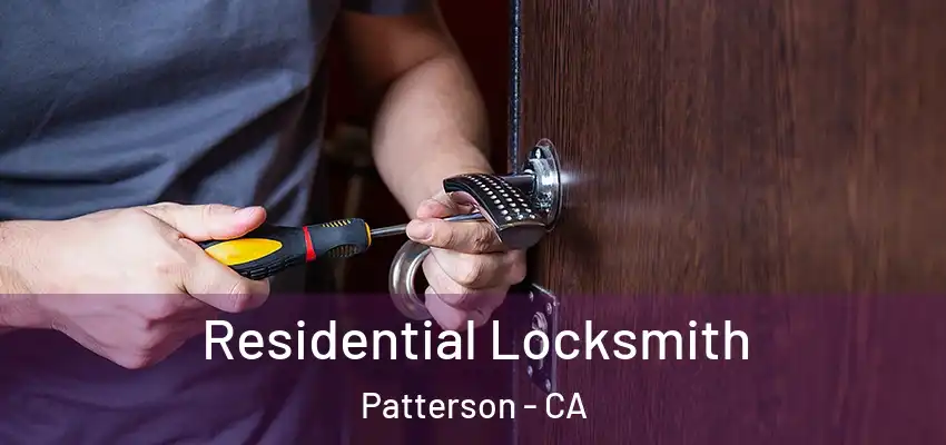 Residential Locksmith Patterson - CA