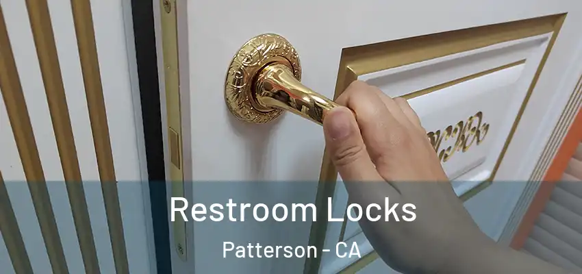  Restroom Locks Patterson - CA