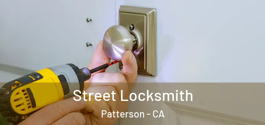  Street Locksmith Patterson - CA