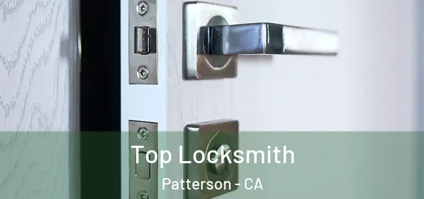  Top Locksmith Patterson - CA