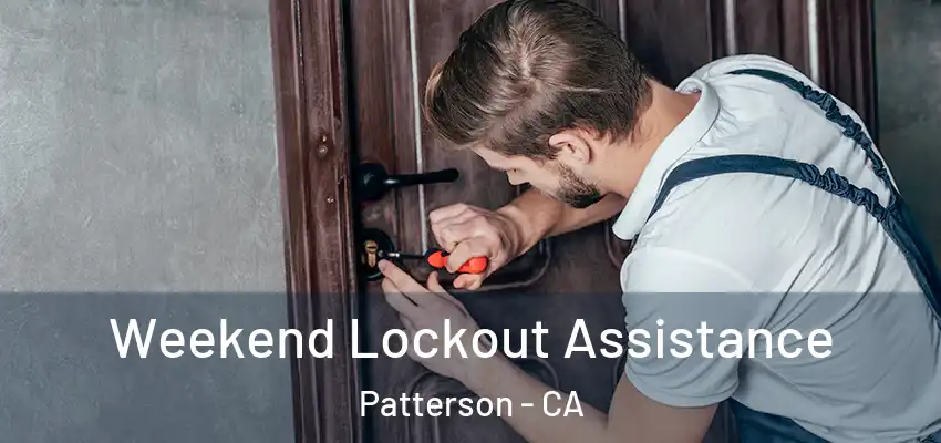 Weekend Lockout Assistance Patterson - CA